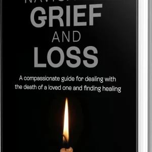Navigating Grief and Loss